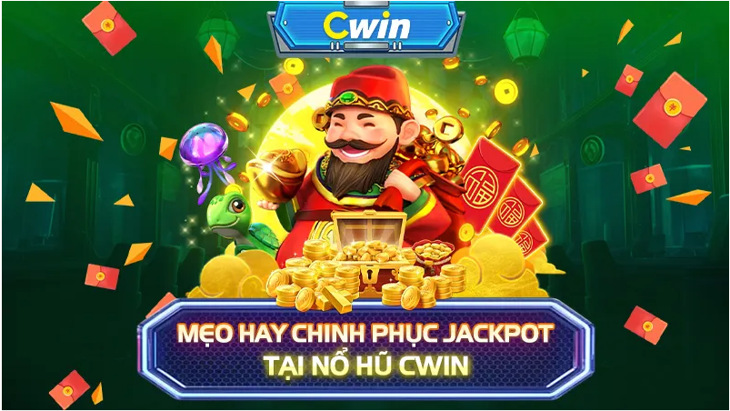 chinh phục nổ hũ thần tài cùng cwin